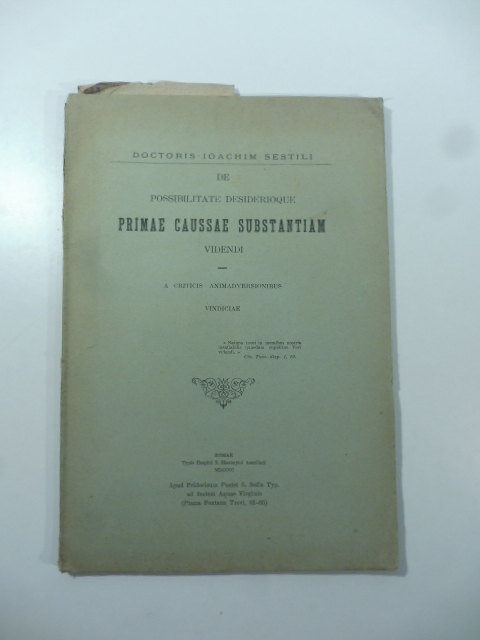 De possibilitate desiderioque primae caussae substantiam videndi. A criticis animadversionibus vindiciae